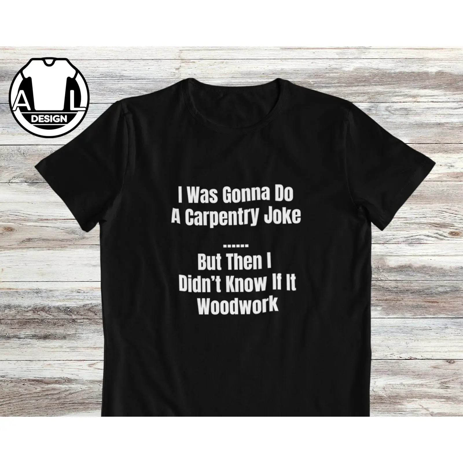 Woodworking Jokes - T-shirt drôle de menuisier, blague de